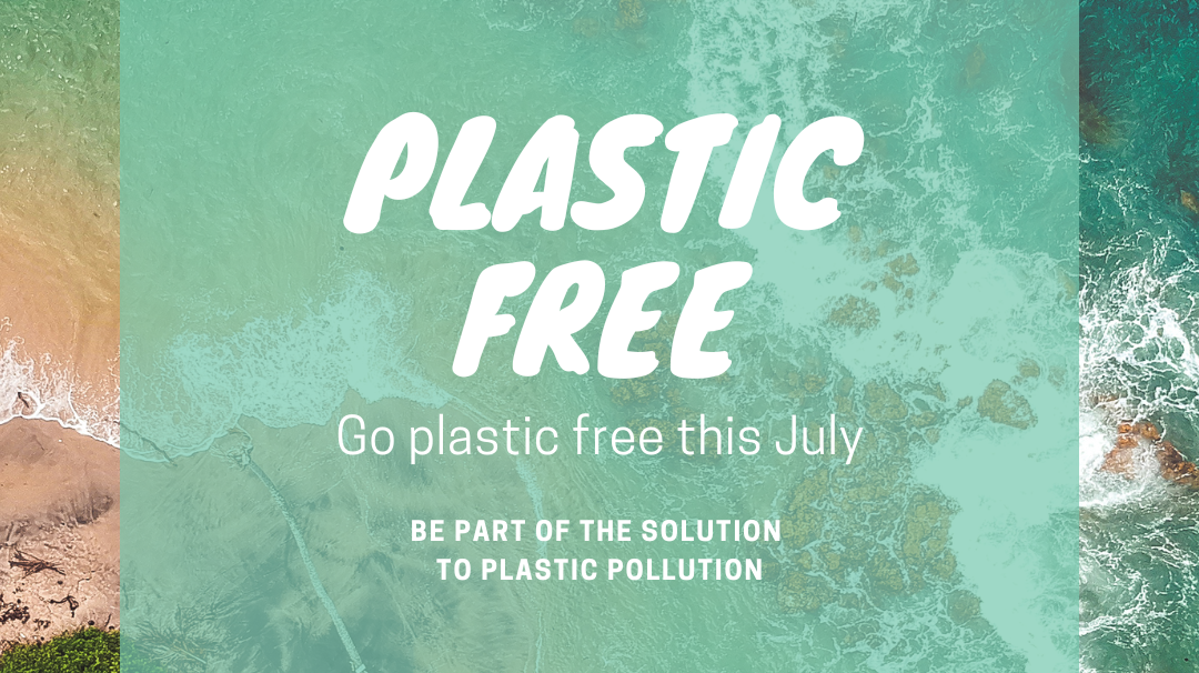 Embrace a Greener Lifestyle with Plastic Free July